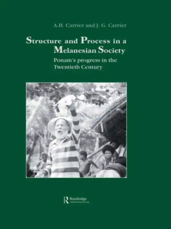Structure and Process in a Melanesian Society - Carrier, A.H. a Carrier, J.G.