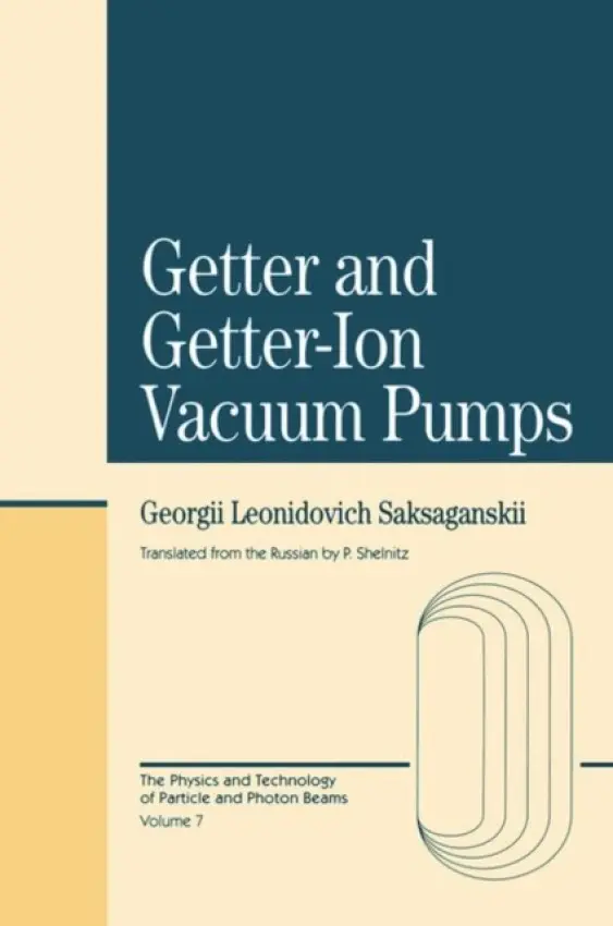 Getter And Getter-Ion Vacuum Pumps - Saksaganskii, Georgii