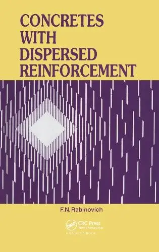 Concretes with Dispersed Reinforcement - Rabinovich, F.N.