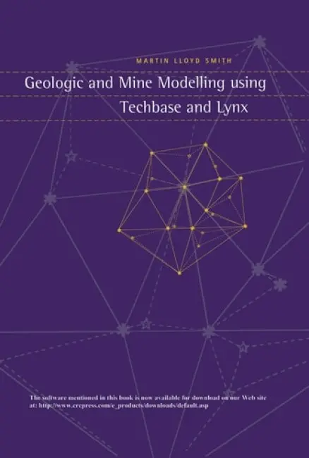 Geologic and Mine Modelling Using Techbase and Lynx - Smith, Martin