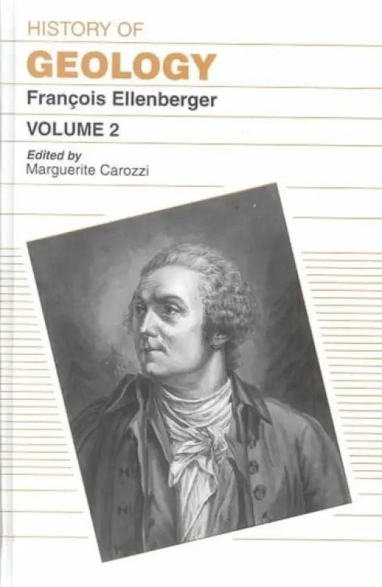 History of Geology, Volume 2 - Ellenberger, F.