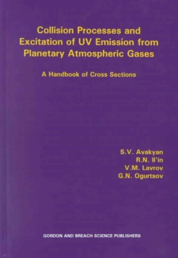 Collision Processes and Excitation of UV Emission from Planetary Atmospheric Gases - Avakyan, SV