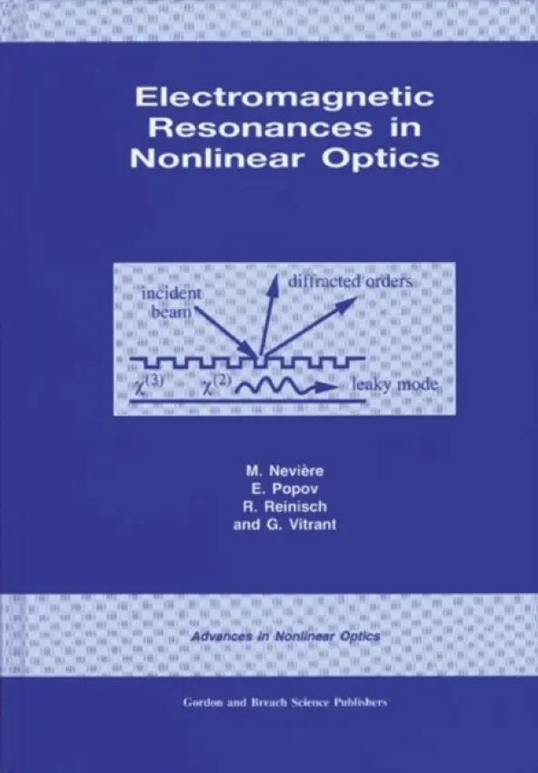 Electromagnetic Resonances in Nonlinear Optics - Neviere, Michel a Popov, E. a Reinisch, R. a Vitrant, G.