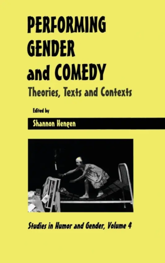 Performing Gender and Comedy - Hengen, Shannon
