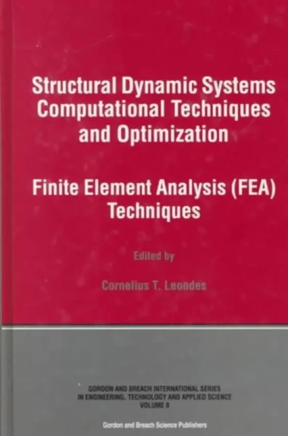 Structural Dynamic Systems Computational Techniques and Optimization