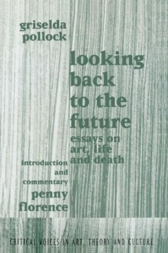 Looking Back to the Future - Pollock, Griselda