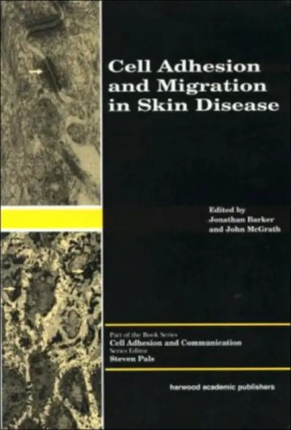 Cell Adhesion and Migration in Skin Disease - Barker, Jonathan a McGrath, John