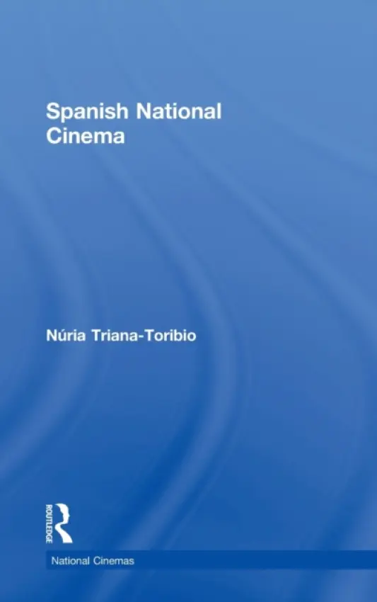 Spanish National Cinema - Triana-Toribio, Nuria