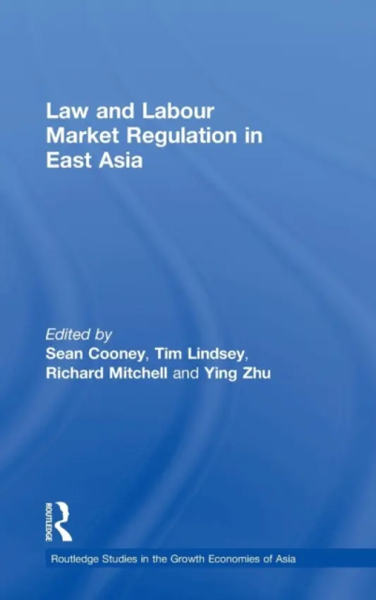 Law and Labour Market Regulation in East Asia