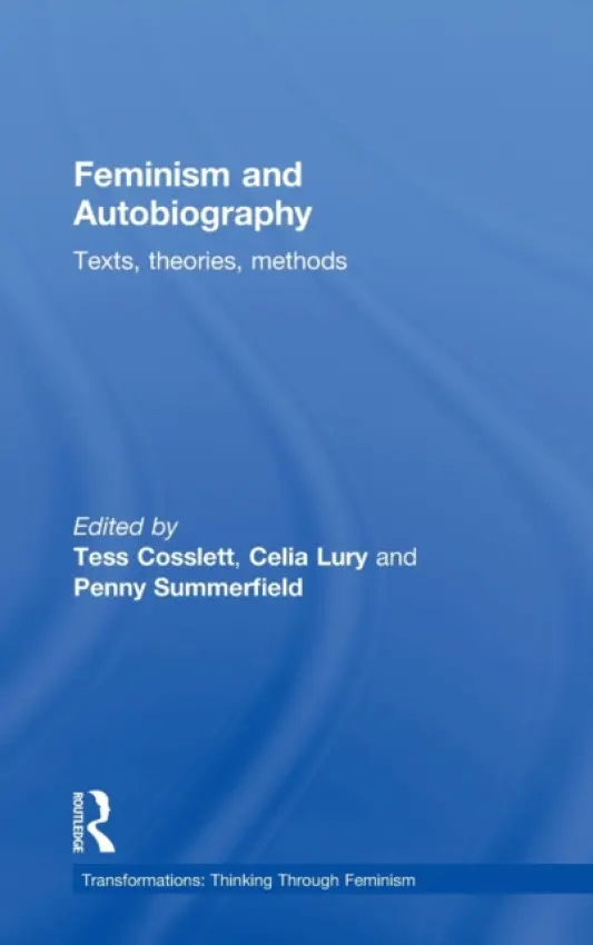 Feminism & Autobiography - Coslett, Tess a Lury, Celia a Summerfield, Penny