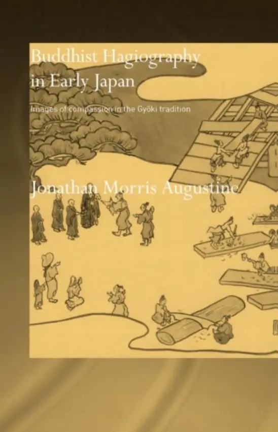 Buddhist Hagiography in Early Japan - Augustine, Jonathan Morris