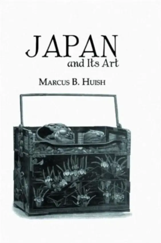 Japan And Its Art - Huish, Marcus B.