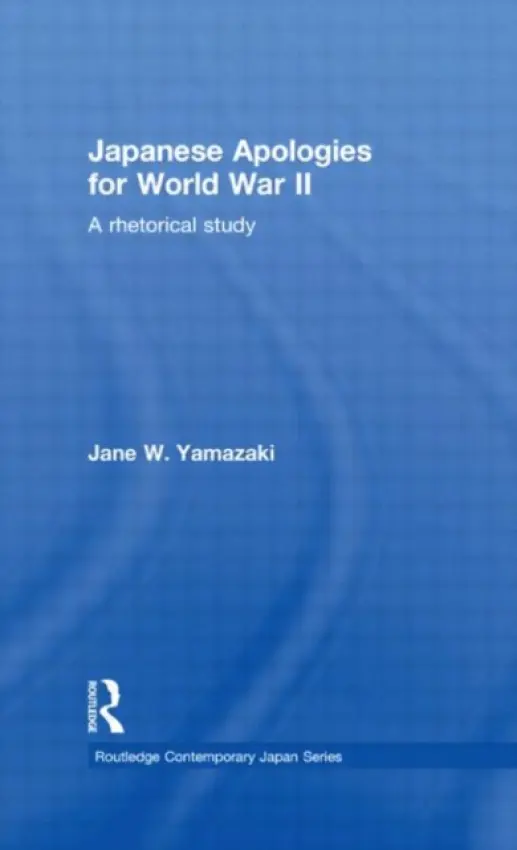 Japanese Apologies for World War II - Yamazaki, Jane (Wayne State University, USA)