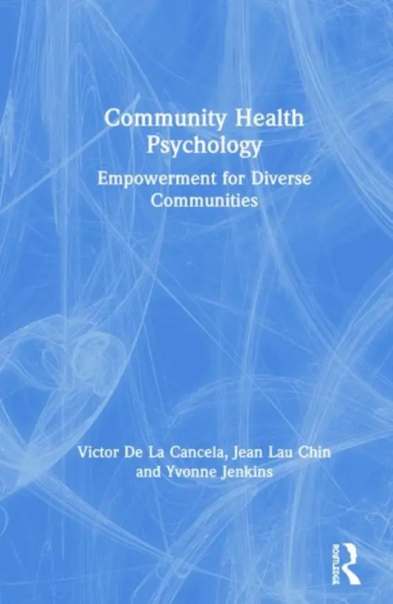 Community Health Psychology - De La Cancela, Victor a Lau Chin, Jean a Jenkins, Yvonne