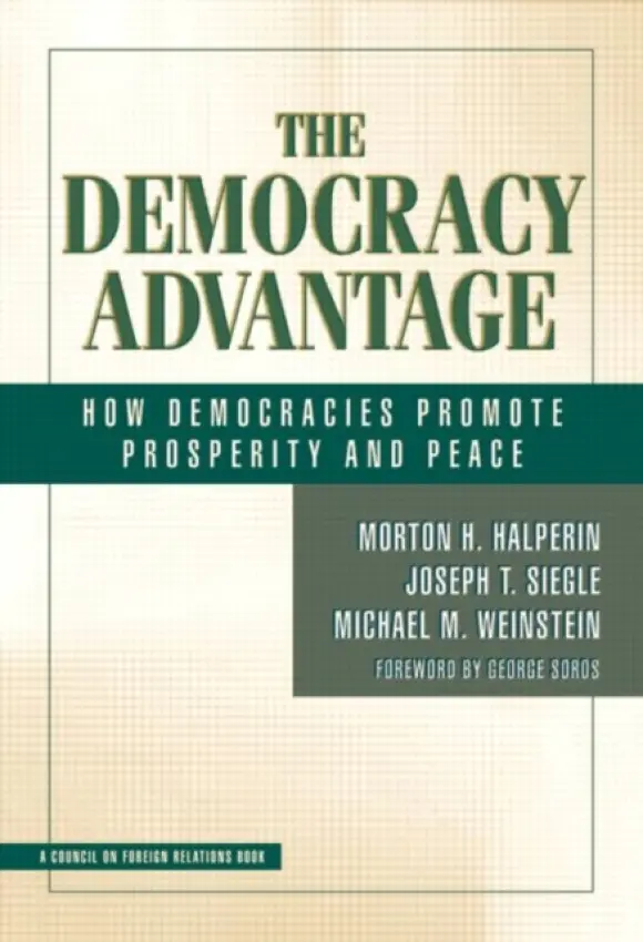 Democracy Advantage - Halperin, Morton a Siegle, Joe a Weinstein, Michael