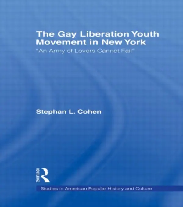Gay Liberation Youth Movement in New York - Cohen, Stephan (Lesley University)