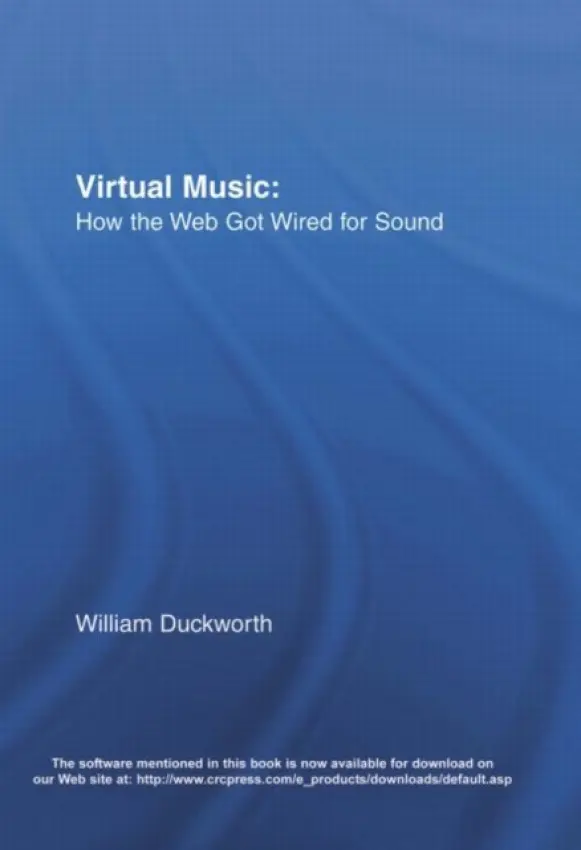 Virtual Music - Duckworth, William (Bucknell University, USA)