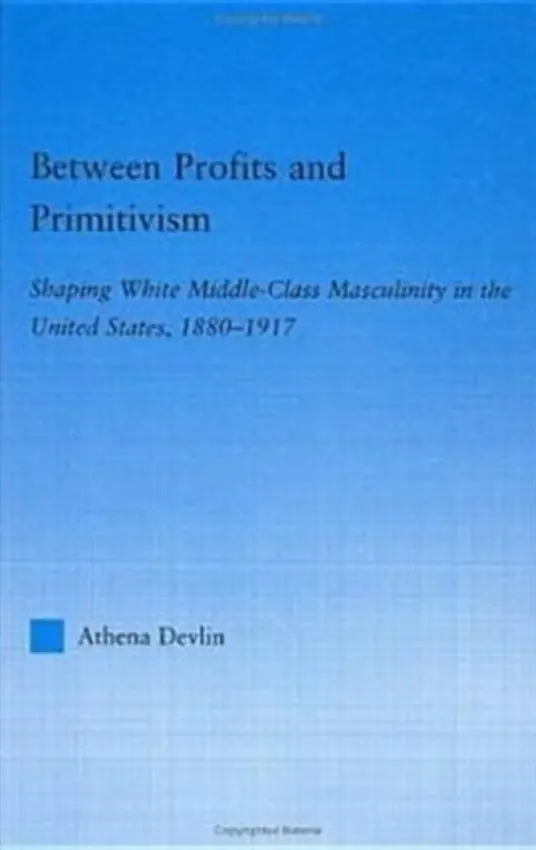 Between Profits and Primitivism - Devlin, Athena