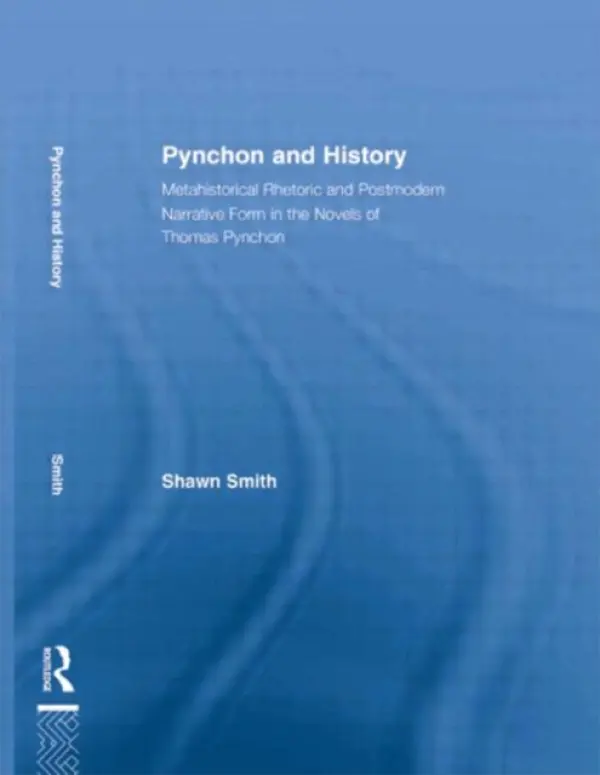 Pynchon and History - Smith, Shawn