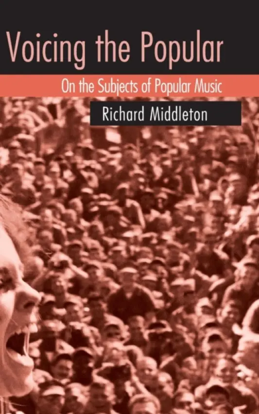 Voicing the Popular - Middleton, Richard