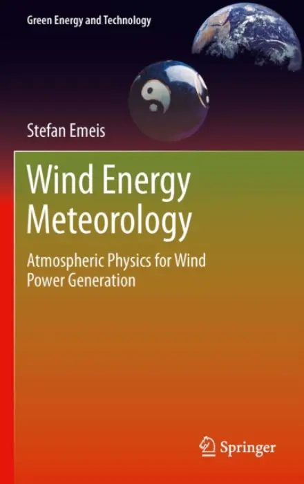 Wind Energy Meteorology - Emeis, Stefan
