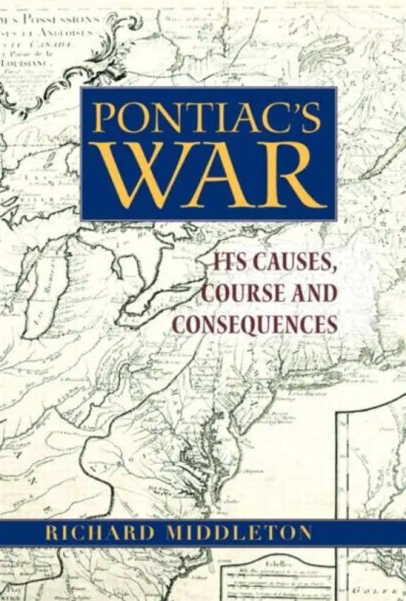 Pontiac's War - Middleton, Richard