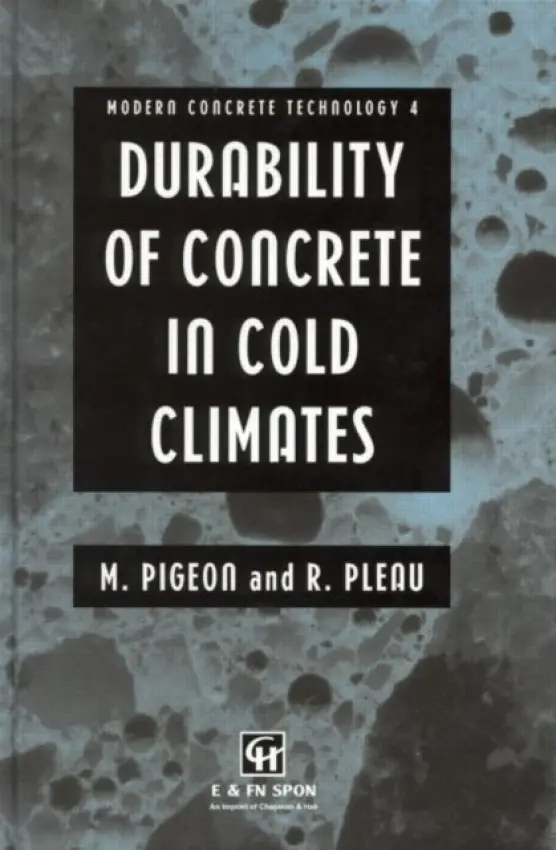 Durability of Concrete in Cold Climates - Pigeon, M. a Pleau, R.