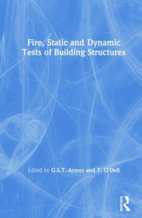Fire, Static and Dynamic Tests of Building Structures