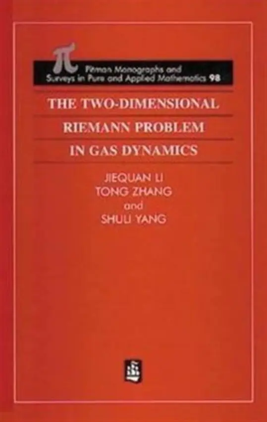 Two-Dimensional Riemann Problem in Gas Dynamics - Li, Jiequan a Zhang, Tong. a Yang, Shuli (Academia Sinica, Beijing, China)