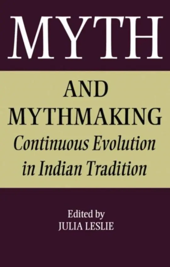 Myth and Mythmaking - Leslie, Julia
