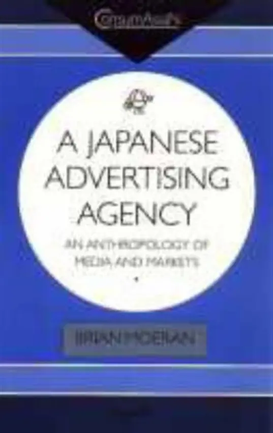 Japanese Advertising Agency - Moeran, Brian