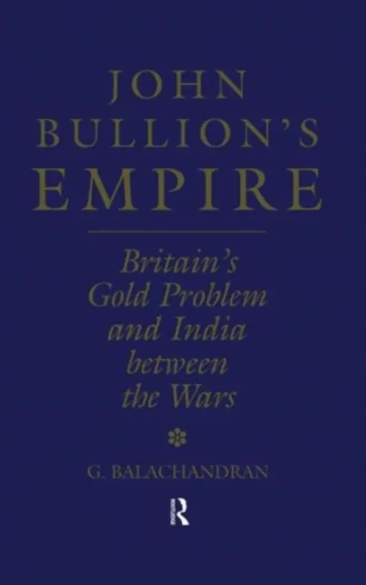 John Bullion's Empire - Balachandran, G.