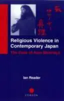 Religious Violence in Contemporary Japan - Reader, Ian