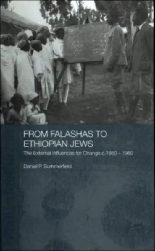 From Falashas to Ethiopian Jews - Summerfield, Daniel