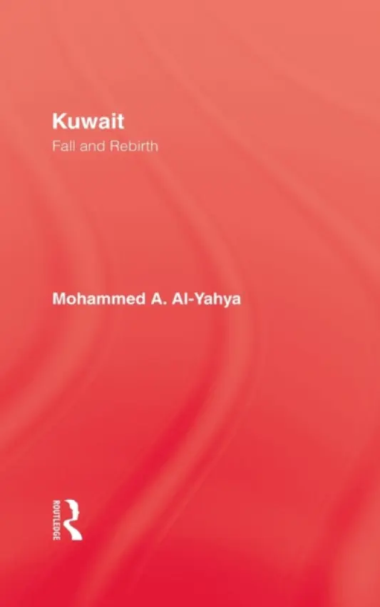 Kuwait - Fall & Rebirth - Al-Yahya, Mohammed A.