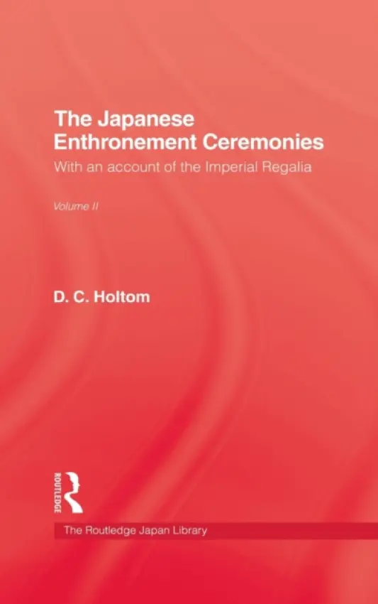 Japanese Enthronement Ceremonies - Holtom, D.C.