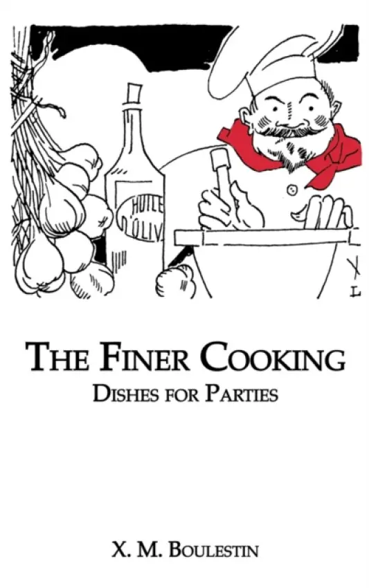 Finer Cooking: Dishes For - Boulestin