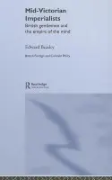 Mid-Victorian Imperialists - Beasley, Edward (San Diego State University, USA)