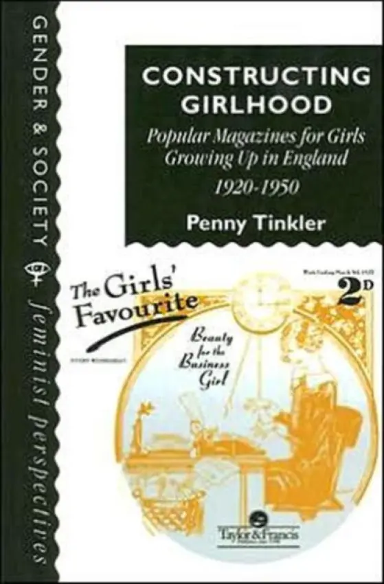 Constructing Girlhood - Tinkler, Penny