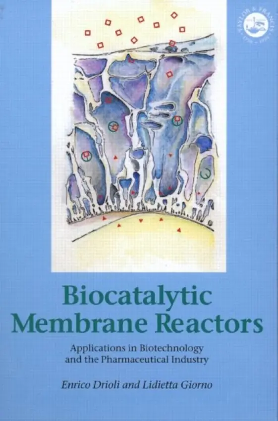 Biocatalytic Membrane Reactors - Drioli, Enrico a Giorno, Lidietta