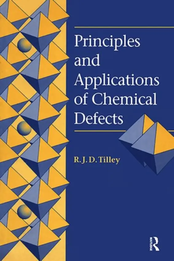 Principles and Applications of Chemical Defects - Tilley, Richard J.D.