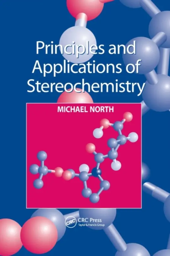 Principles and Applications of Stereochemistry - North, Michael