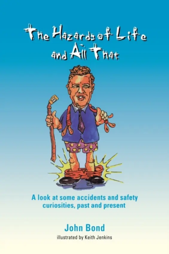 Hazards of Life and All That - Bond, J