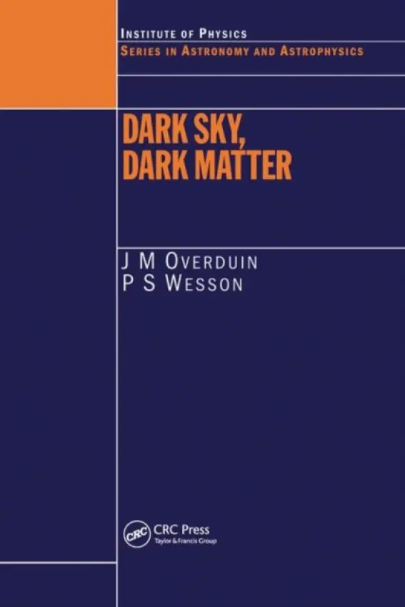 Dark Sky, Dark Matter - Overduin, J.M a Wesson, P.S