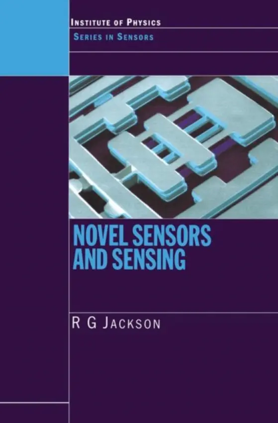 Novel Sensors and Sensing - Jackson, Roger G.