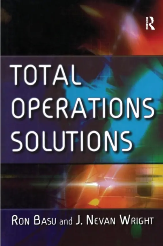 Total Operations Solutions - Basu, Ron a Wright, J. Nevan