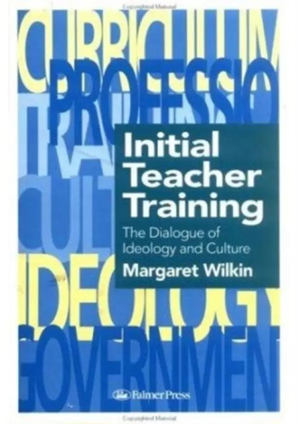 Initial Teacher Training - Margaret Wilkin Educational Researcher, The Research Unit