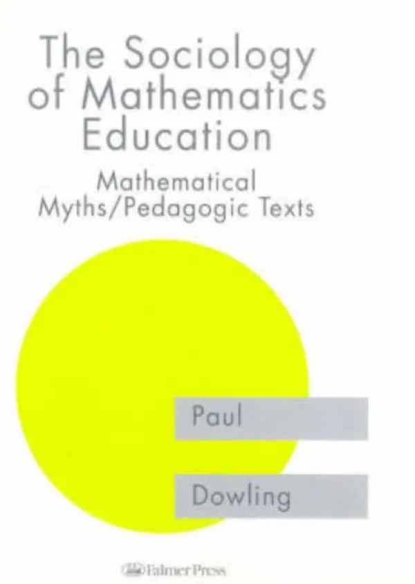 Sociology of Mathematics Education - Dowling, Paul