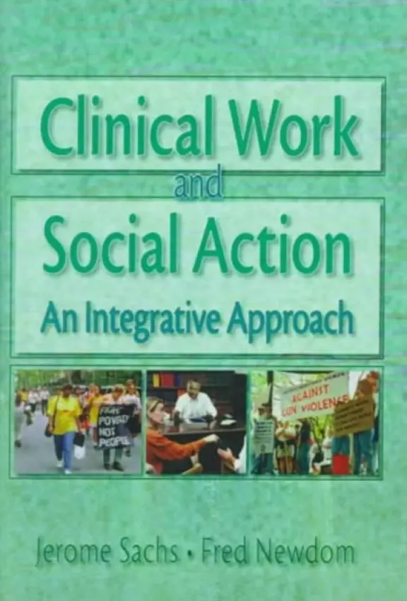 Clinical Work and Social Action - Newcom, Fred A a Sachs, Jerome