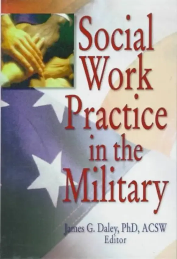 Social Work Practice in the Military - Munson, Carlton a Daley, James G